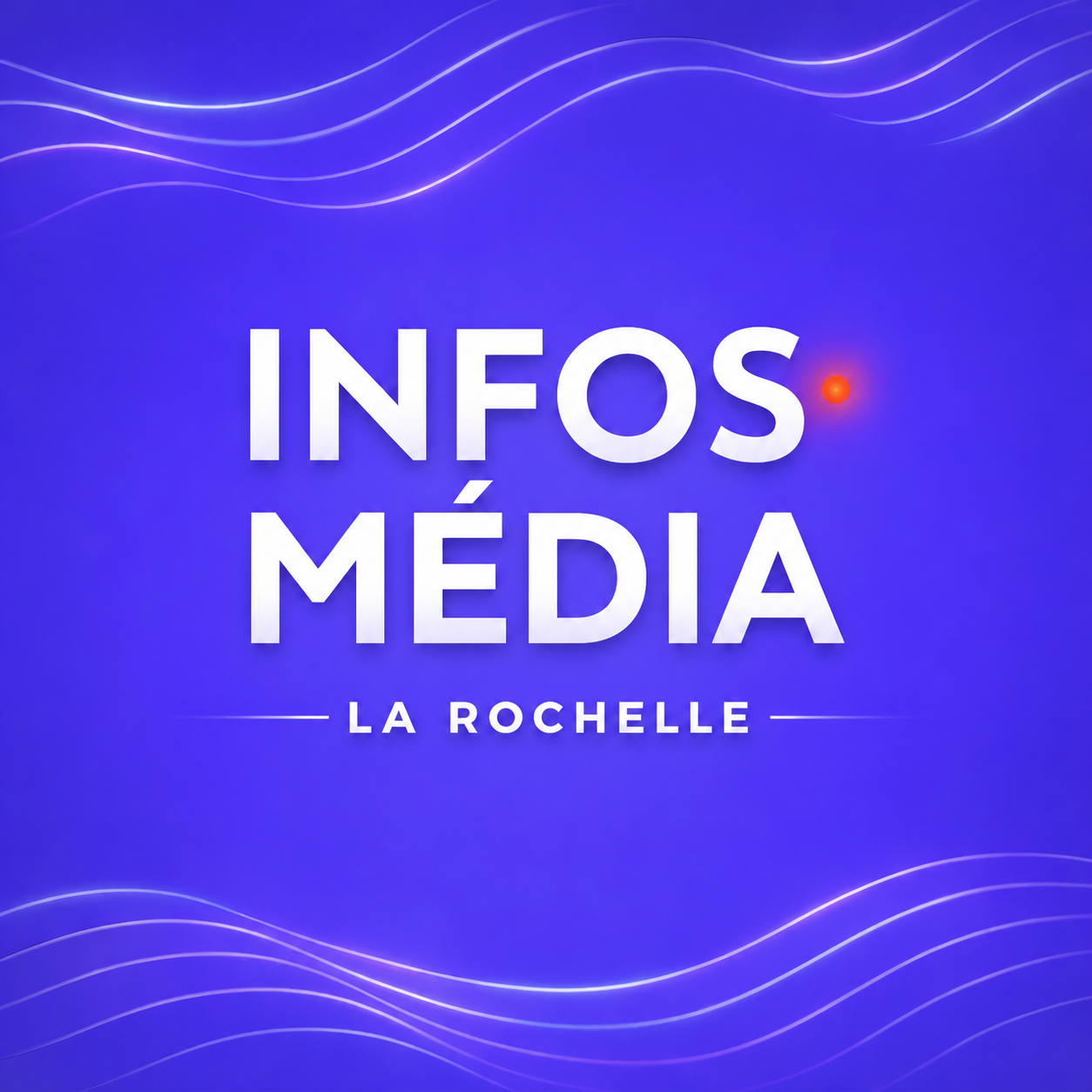 Infos Média La Rochelle